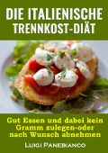 Die Italienische Trennkost-Diat - Luigi Panebianco