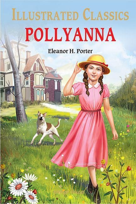 Pollyanna - Eleanor H Porter