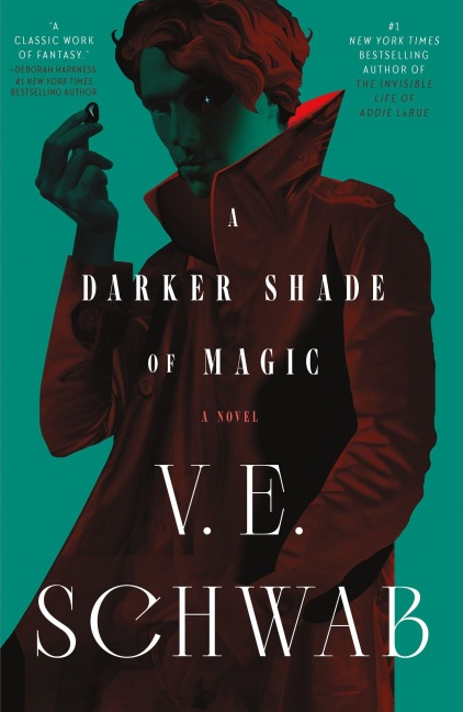 A Darker Shade of Magic - V E Schwab