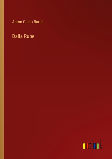Dalla Rupe - Anton Giulio Barrili