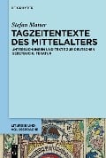Cover-Bild zum Titel 'Tagzeitentexte des Mittelalters' von 'Stefan Matter'