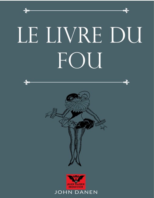 Le livre du fou - John Danen