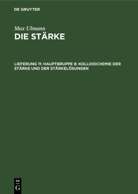 Hauptbruppe 8: Kolloidchemie der Stärke und der Stärkelösungen - Max Ulmann