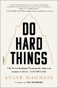 Cover-Bild zum Titel 'Do Hard Things' von 'Steve Magness'