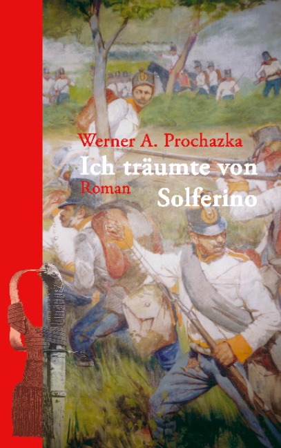 Ich träumte von Solferino - Werner A. Prochazka