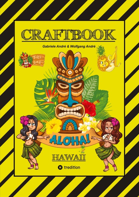 CRAFTBOOK - 100 TOLLE HAWAII MOTIVE - INSELN - STRAND - MEERESBEWOHNER - WITZIGE URLAUBER - KNIFFLIGE RÄTSEL UND AUFGABEN - SCHIFFE - TAUCHER - Gabriele André, Wolfgang André