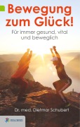 Cover-Bild zum Titel 'Bewegung zum Glück!' von 'Dietmar Schubert'