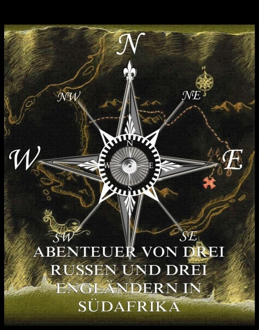 Abenteuer von drei Russen und drei Engländern in Südafrika - Jules Verne