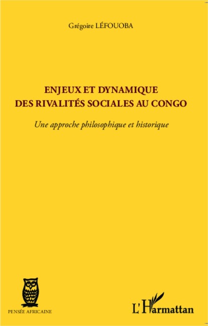 Enjeux et dynamique des rivalités sociales au Congo - Lefouoba