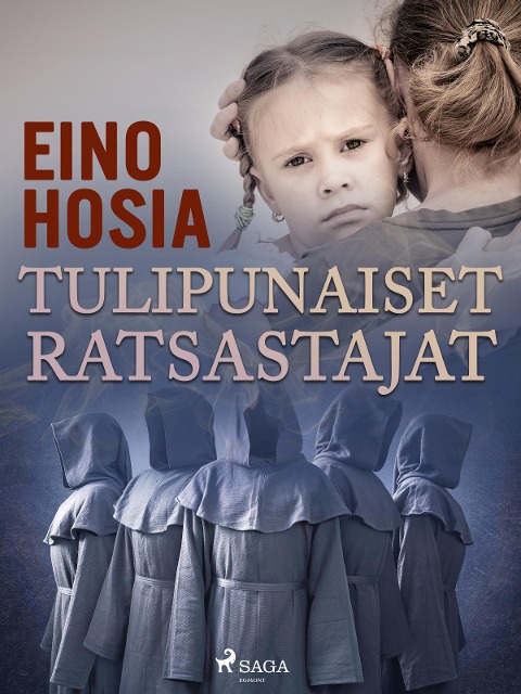 Tulipunaiset ratsastajat - Eino Hosia