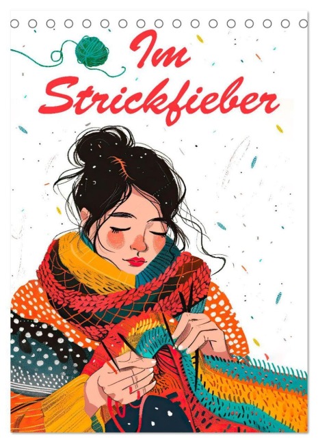 Im Strickfieber (Tischkalender 2027 DIN A5 hoch), CALVENDO Monatskalender - Erich Krätschmer