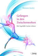 Cover-Bild zum Titel 'Gefangen in den Zwischenwelten' von 'Marianne Lüscher'