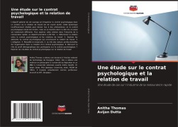 Cover-Bild zum Titel 'Une étude sur le contrat psychologique et la relation de travail' von 'Anitha Thomas, Avijan Dutta'
