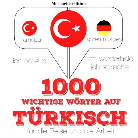 1000 wichtige Wörter auf Türkisch für die Reise und die Arbeit - Jm Gardner