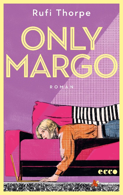 Only Margo - Rufi Thorpe