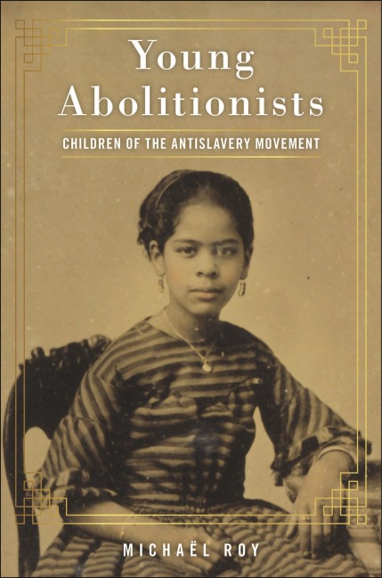 Young Abolitionists - Michaël Roy
