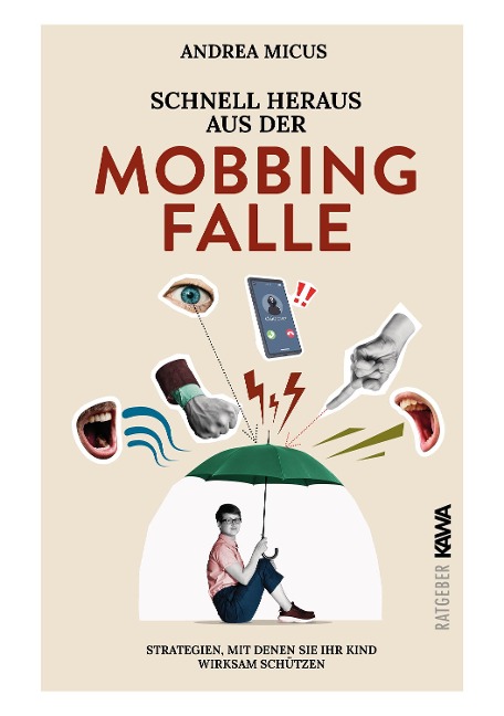 Schnell heraus aus der Mobbingfalle - Andrea Micus, Andrea Micus