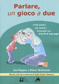Cover-Bild zum Titel 'Parlare un gioco a due. Guida pratica per genitori di bambini con disturbi di linguaggio' von 'Jan Pepper, Elaine Weitzman'