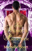 Cover-Bild zum Titel 'The Demon's Prisoner' von 'Michelle Scott'