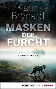 Cover-Bild zum Titel 'Masken der Furcht' von 'Karin Brynard'