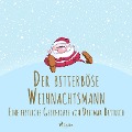 Cover-Bild zum Titel 'Der bitterböse Weihnachtsmann. Eine festliche Geschichte' von 'Dietmar Bittrich'