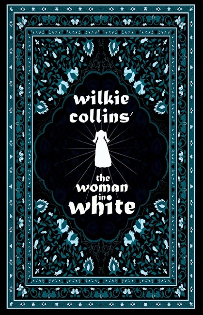 Wilkie Collins' The Woman in White - Wilkie Collins