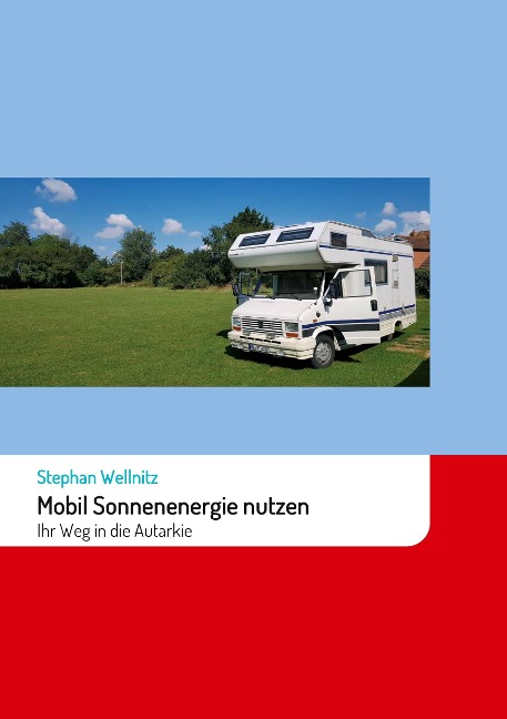 Mobil Sonnenenergie nutzen - Stephan Wellnitz