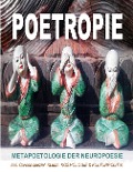 Cover-Bild zum Titel 'Poetropie - Metapoetologie der Neuropoesie inkl. Corona Spezial zu Klima, Kosmologie & Kulturpolitik' von 'Tom De Toys, Lord Lässig, Tomithy Holeapple'