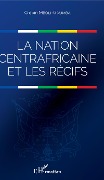 Cover-Bild zum Titel 'La nation centrafricaine et les récifs' von 'Crépin Mboli-Goumba'