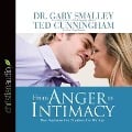 From Anger to Intimacy: How Forgiveness Can Transform a Marriage - Gary Smalley, Greg Smalley, Ted Cunningham