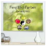 Cover-Bild zum Titel 'Feng Shui Farben - Element: Holz (hochwertiger Premium Wandkalender 2026 DIN A2 quer), Kunstdruck in Hochglanz' von 'Sonja Teßen'