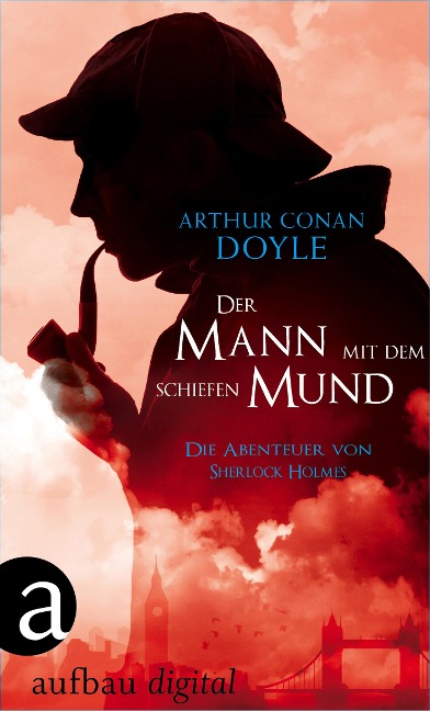 Der Mann mit dem schiefen Mund - Arthur Conan Doyle