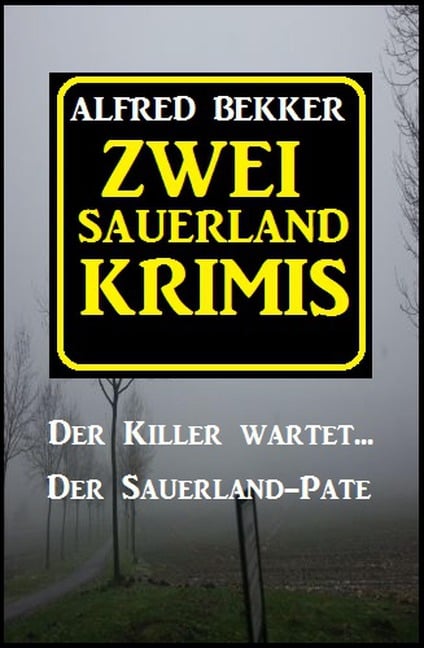 Zwei Sauerland-Krimis - Alfred Bekker