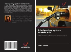 Cover-Bild zum Titel 'Inteligentny system tankowania' von 'Zobia Imtiaz'
