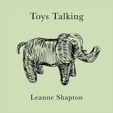 Toys Talking - Leanne Shapton