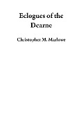 Cover-Bild zum Titel 'Eclogues of the Dearne' von 'Christopher M. Marlowe'
