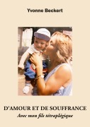Cover-Bild zum Titel 'D'amour et de souffrance' von 'Yvonne Beckert'