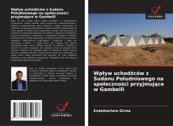 Cover-Bild zum Titel 'Wp¿yw uchod¿ców z Sudanu Po¿udniowego na spo¿eczno¿ci przyjmuj¿ce w Gambelli' von 'Endalkachew Girma'