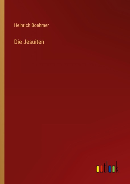 Die Jesuiten - Heinrich Boehmer