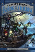 Cover-Bild zum Titel 'The Hero's Guide to Being an Outlaw' von 'Christopher Healy'