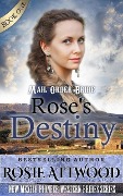 Cover-Bild zum Titel 'Rose's Destiny: New Mexico Pioneer Western Brides Series: (Sweet Clean Western Inspirational Historical Romance)' von 'Rosie Attwood'