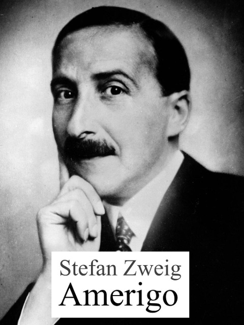 Amerigo - Stefan Zweig