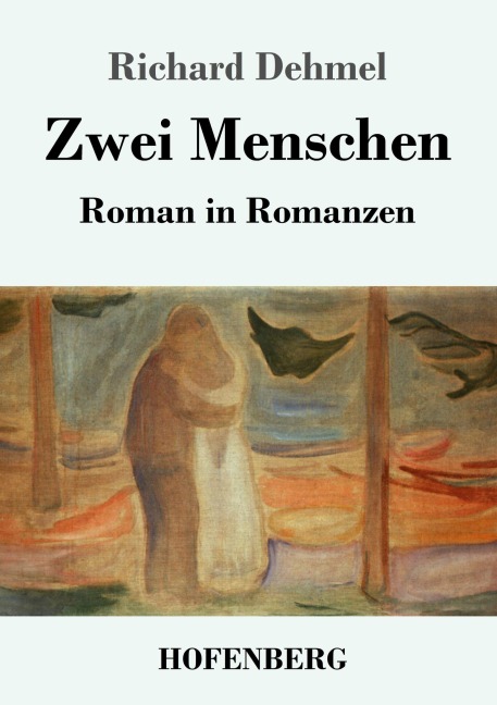 Zwei Menschen - Richard Dehmel