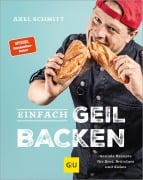 Cover-Bild zum Titel 'Einfach geil Backen' von 'Axel Schmitt'