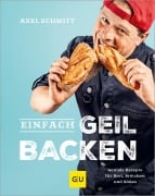 Cover-Bild zum Titel 'Einfach geil Backen' von 'Axel Schmitt'