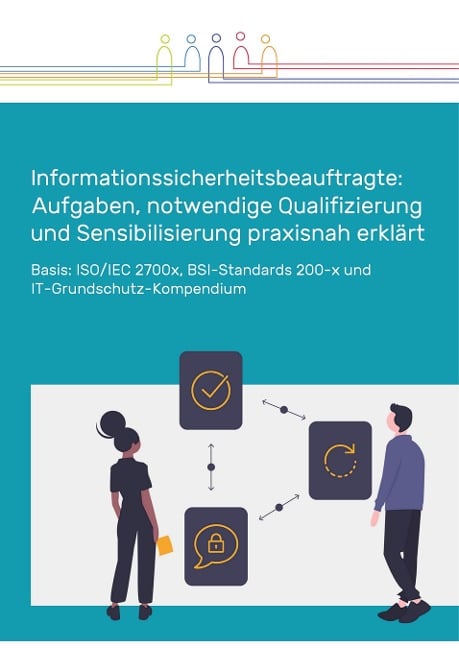 Informationssicherheitsbeauftragte: Aufgaben, notwendige Qualifizierung und Sensibilisierung praxisnah erklärt - Margit Scholl
