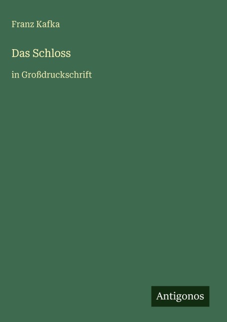 Das Schloss - Franz Kafka