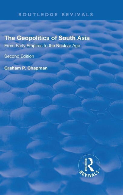 The Geopolitics of South Asia - Graham Chapman