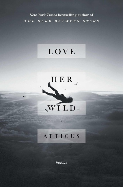 Love Her Wild - Atticus