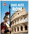 WAS IST WAS Band 55 Das alte Rom. Weltmacht der Antike - Anne Funck, Sabine Hojer
